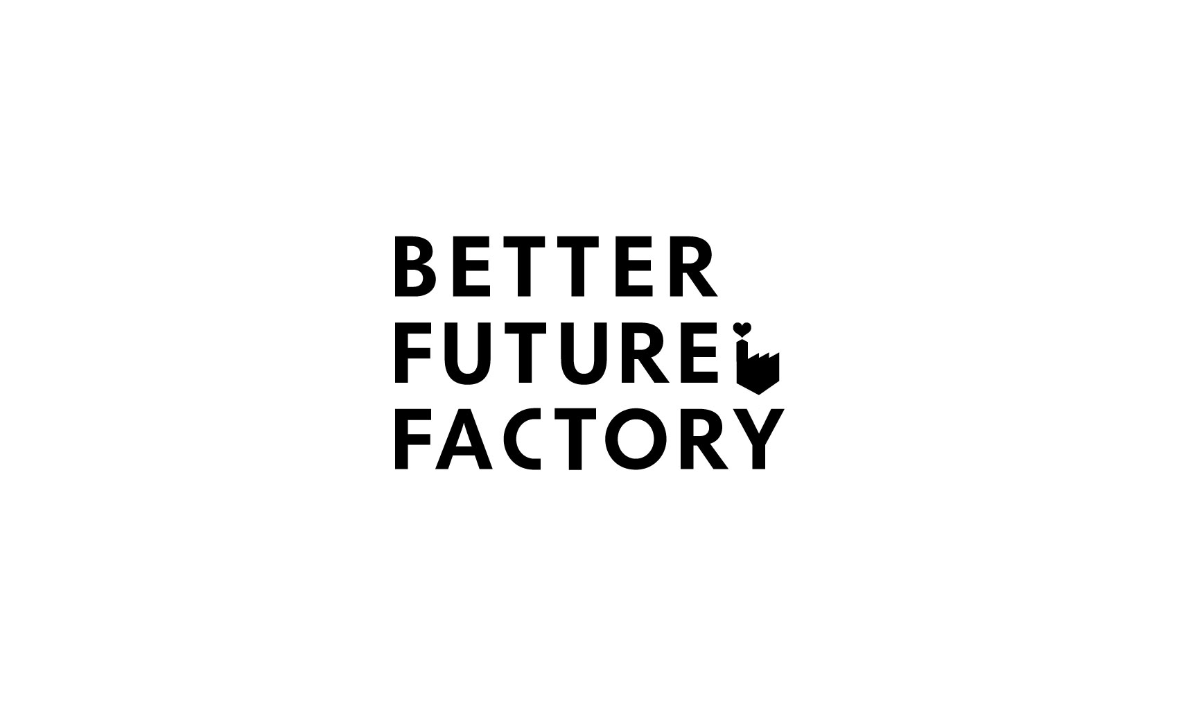 BETTER FUTURE FACTORY